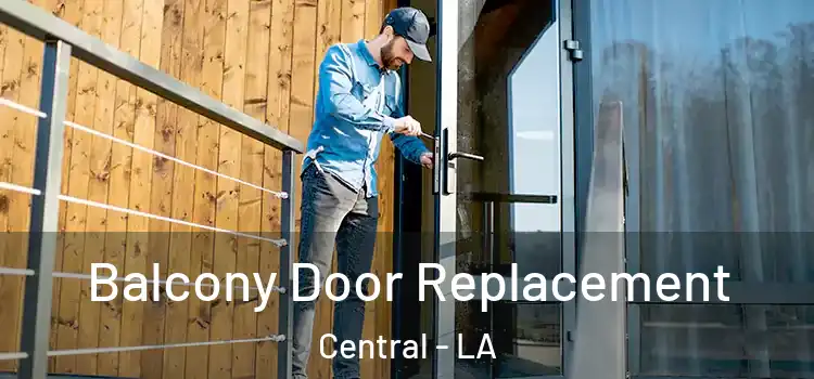 Balcony Door Replacement Central - LA