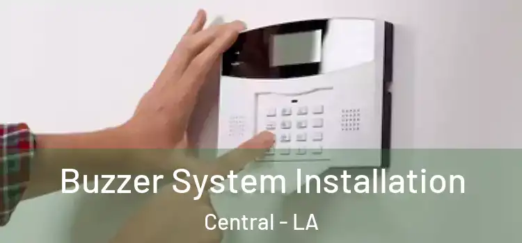  Buzzer System Installation Central - LA