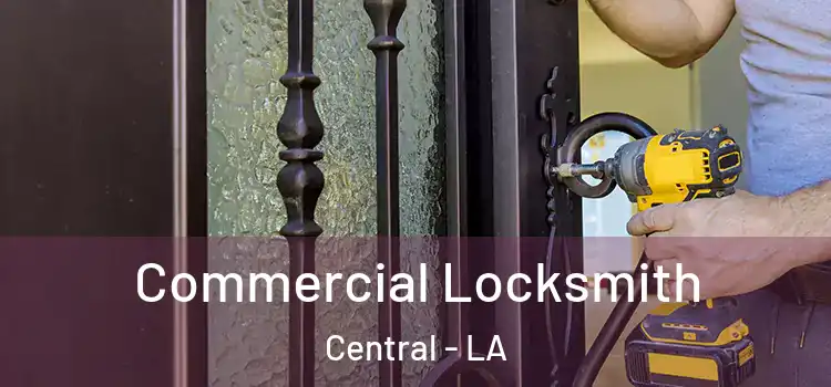  Commercial Locksmith Central - LA