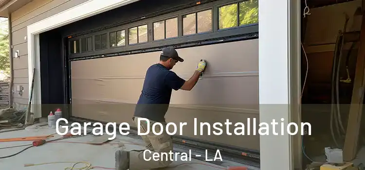  Garage Door Installation Central - LA
