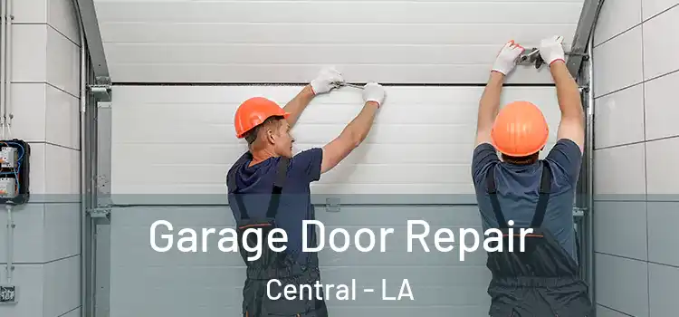  Garage Door Repair Central - LA
