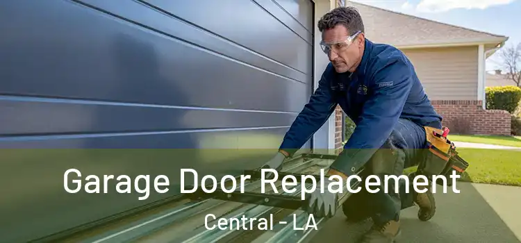  Garage Door Replacement Central - LA