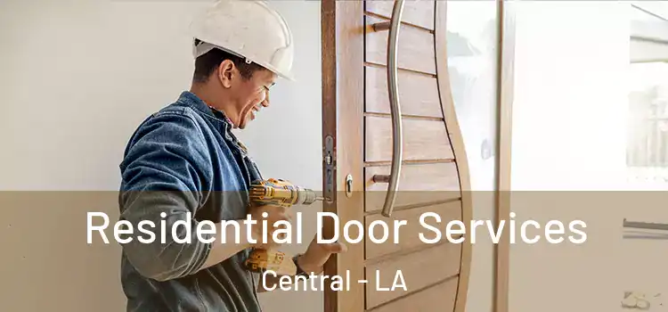 Residential Door Services Central - LA