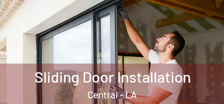 Sliding Door Installation Central - LA
