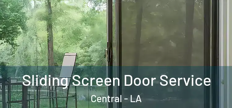 Sliding Screen Door Service Central - LA
